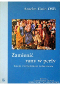 Zamienić rany w perły