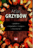 Atlas grzybów jadalne niejadalne i trujące chronione