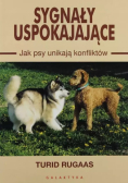 Sygnały uspokajające jak psy unikają konfliktów