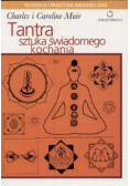Tantra Sztuka świadomego kochania