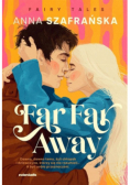 Far Far Away
