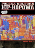 Polska kultura hip - hopowa