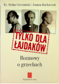 Tylko dla łajdaków rozmowy o grzechach