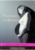 Przerwane oczekiwanie Poradnik dla kobiet po poronieniu