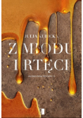Z miodu i rtęci