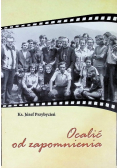 Ocalić od zapomnienia