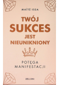Twój sukces jest nieunikniony. Potęga manifestacji