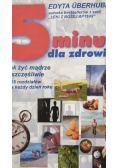 5 minut dla zdrowia Jak żyć mądrze i szczęśliwie