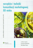 Narzędzia i techniki komunikacji marketingowej XXI wieku
