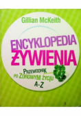 Encyklopedia żywienia Przewodnik po zdrowym życiu A - Z