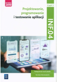 Projektowanie programowanie i testowanie aplikacji Kwalifikacja INF04 Podręcznik do nauki zawodu technik programista Część 2