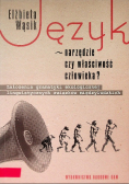 Język narzędzie czy właściwość człowieka
