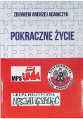 Pokraczne życie Wspomnienia działacza opozycji lat 80