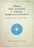 Miasta doby feudalnej w Europie środkowo-wschodniej