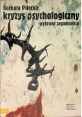 Kryzys psychologiczny Wybrane zagadnienia