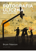 Fotografia uliczna bez tajemnic