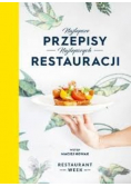Najlepsze przepisy najlepszych restauracji