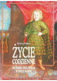 Życie codzienne na Zamku Królewskim w epoce Wazów