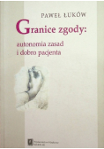 Granice zgody autonomia zasad i dobro pacjenta