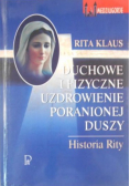 Duchowe i fizyczne uzdrowienie poranionej duszy