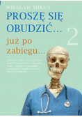 Proszę się obudzić… już po zabiegu… Tom 2