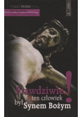 Prawdziwie ten człowiek był Synem Bożym
