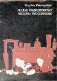 Koleje wąskotorowe regionu Bydgoskiego