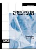 Validating Clinical Trial Data Reporting with SAS