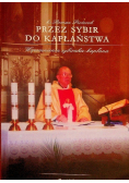 Przez Sybir do kapłaństwa