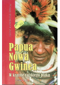 Papua Nowa Gwinea w krainie rajskiego ptaka