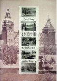 Szczecin w obiektywie Anatola Weczera