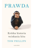 Prawda Krótka historia wciskania kitu