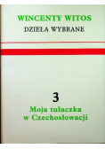 Witos Dzieła wybrane Tom 3 Moja tułaczka w Czechosłowacji