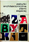 Zabytki architektoniczne ziemi śląskiej
