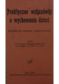 Praktyczne wskazówki o wychowaniu dzieci 1928 r