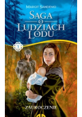 Saga o Ludziach Lodu Tom I Zauroczenie