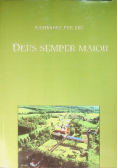 Deus Semper Maior