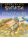 Odkrywanie świata dinozaury i inne wymarłe
