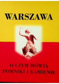 Warszawa o czym mówią pomniki i kamienie