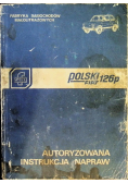 Polski fiat 126 Autoryzowana instrukcja napraw