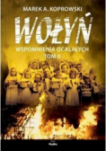 Wołyń Wspomnienia ocalałych Tom 2