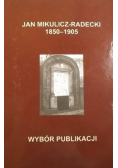 Jan Mikulicz - Radecki 1850-1905 Wybór publikacji