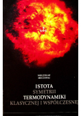 Istota symetrii termodynamiki klasycznej i współczesnej