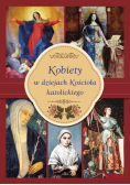 Kobiety w dziejach Kościoła katolickiego
