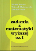 Zadania z matematyki wyższej Część 1