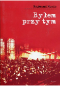 Byłem przy tym