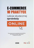 E-commerce w praktyce Lekcje skutecznej sprzedaży