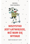 Wszystko jest łatwiejsze niż nam się wydaje