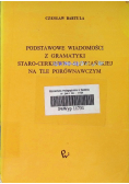 Podstawowe wiadomości z gramatyki staro-cerkiewno-słowiańskiej na tle porównawczym