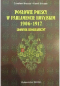 Posłowie polscy w parlamencie rosyjskim 1906 -1917  Słownik biograficzny